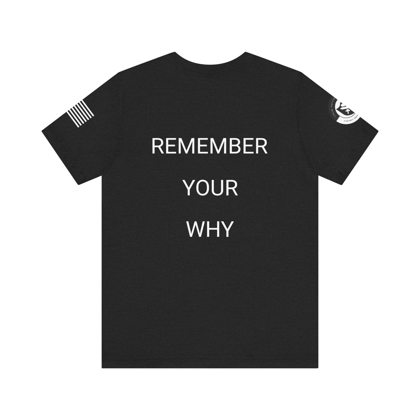 Remember Your Why Tee