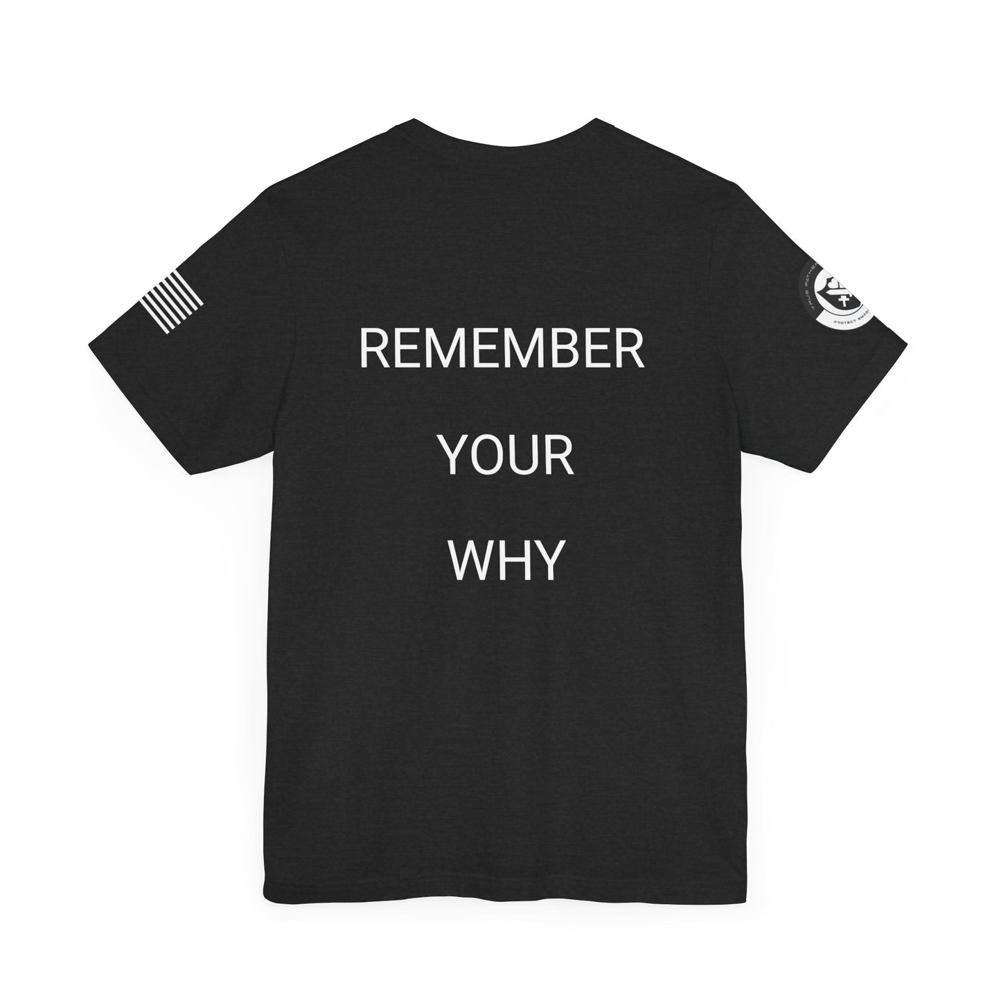 Remember Your Why Tee