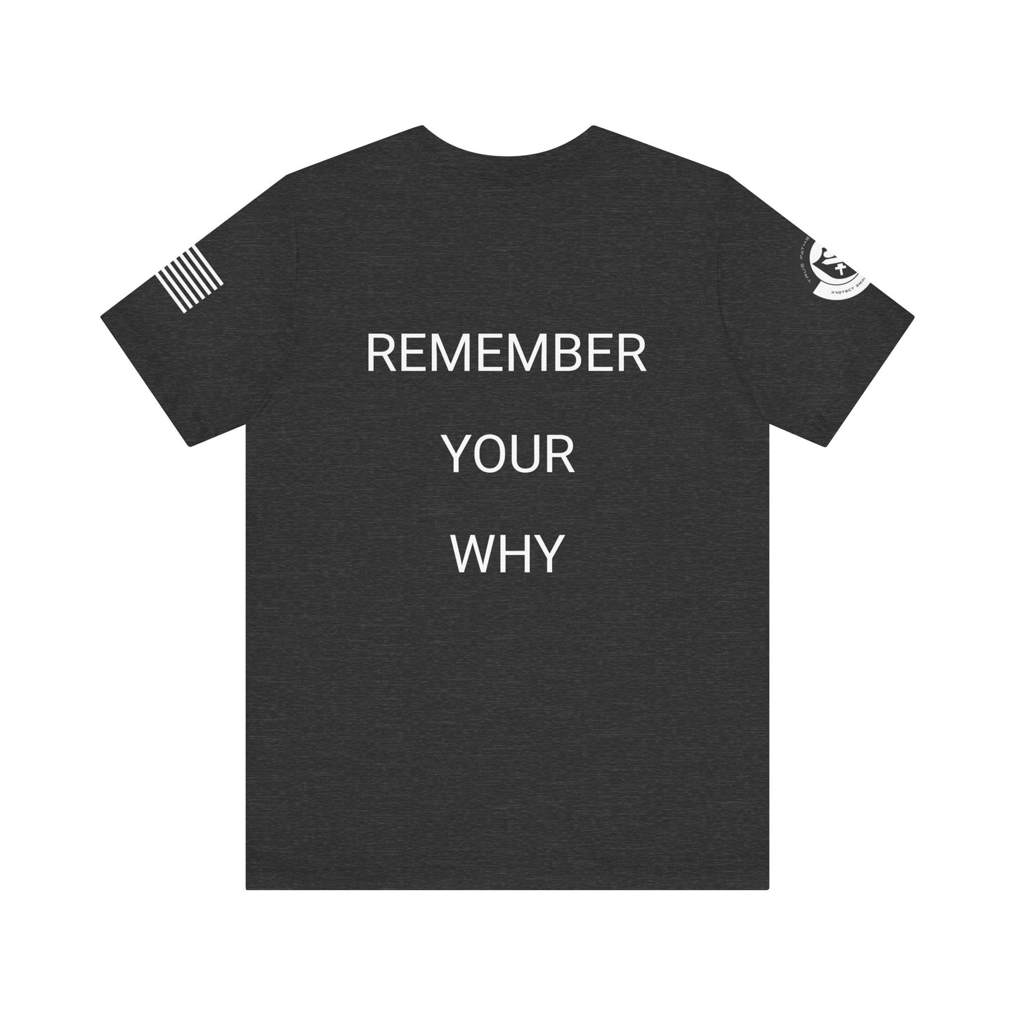 Remember Your Why Tee