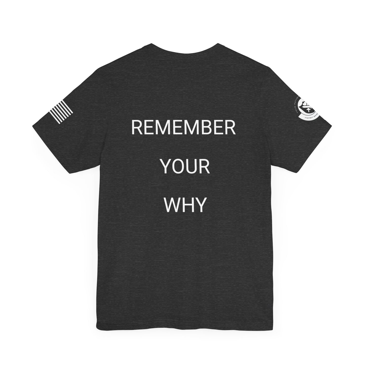 Remember Your Why Tee