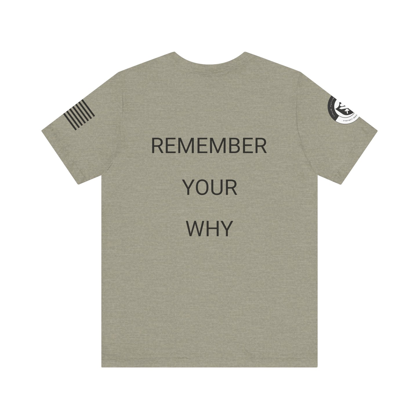 Remember Your Why Tee