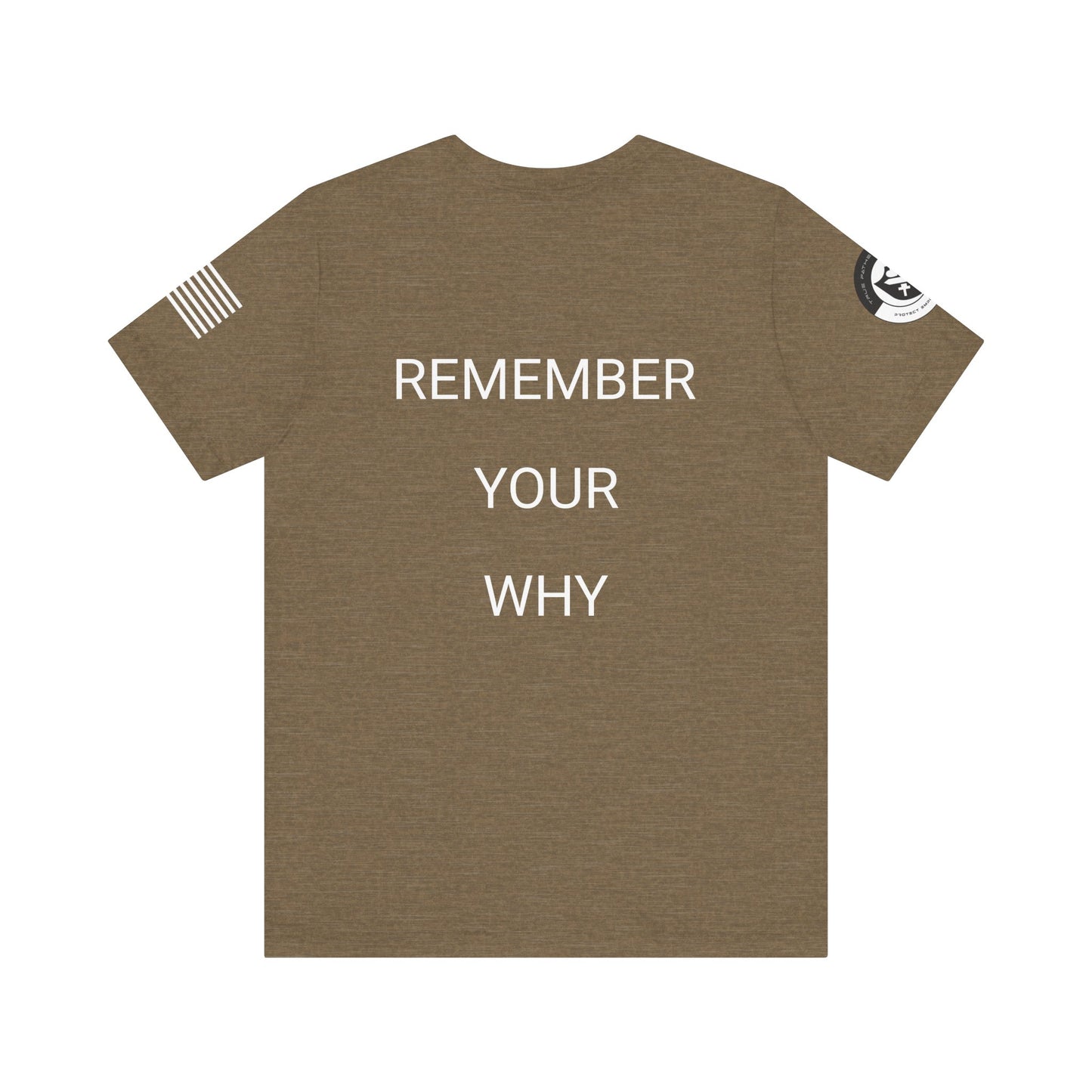 Remember Your Why Tee